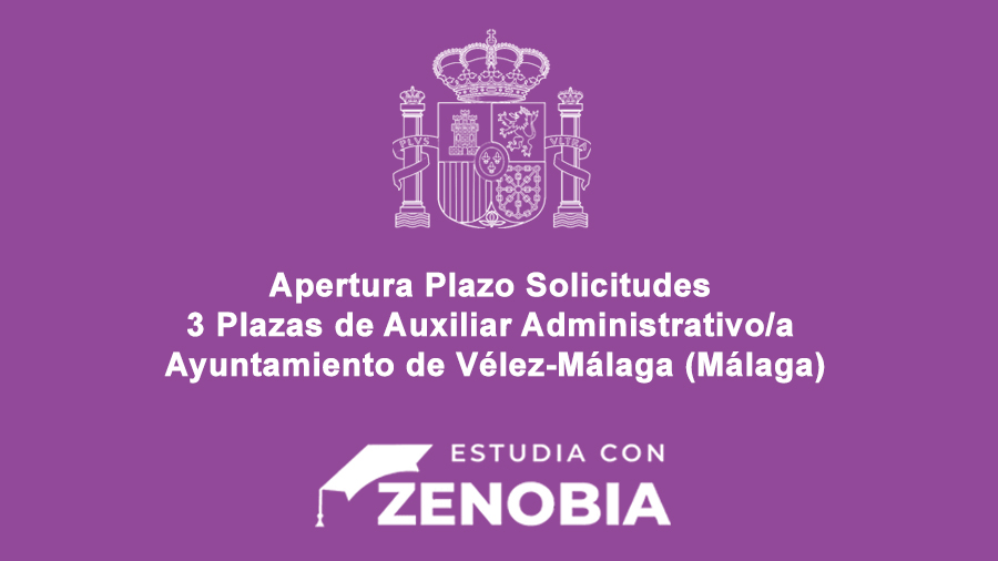 ¡Abierto el plazo de solicitudes para 3 plazas de Auxiliar Administrativo/a en Vélez-Málaga (Málaga)!