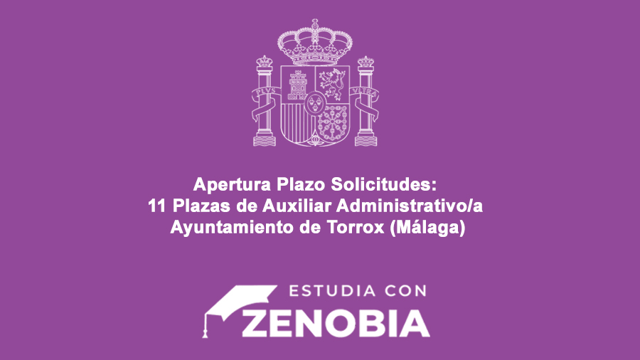 Apertura Plazo Solicitudes 11 Plazas de Auxiliar Administrativo/a Ayuntamiento de Torrox (Málaga)