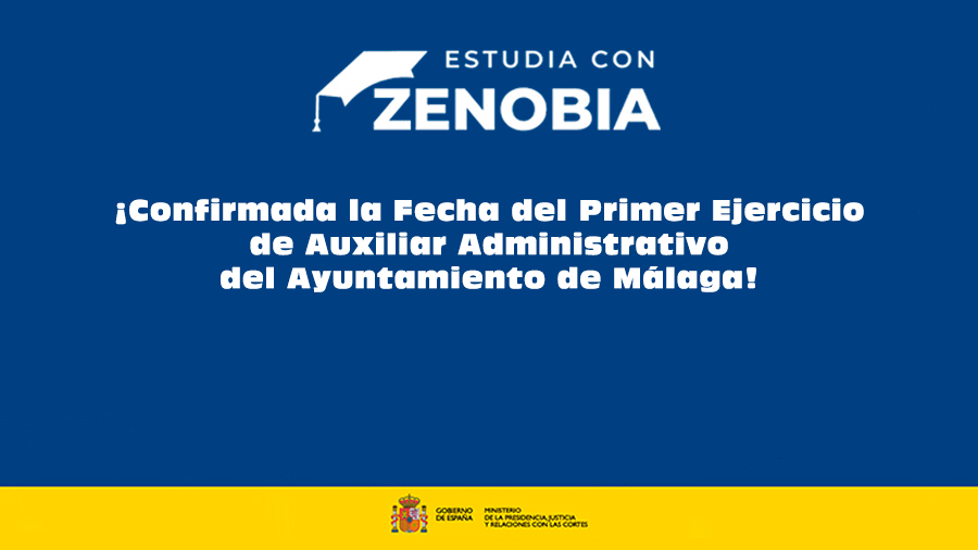 ¡Confirmada la Fecha del Primer Ejercicio de Auxiliar Administrativo del Ayuntamiento de Málaga!