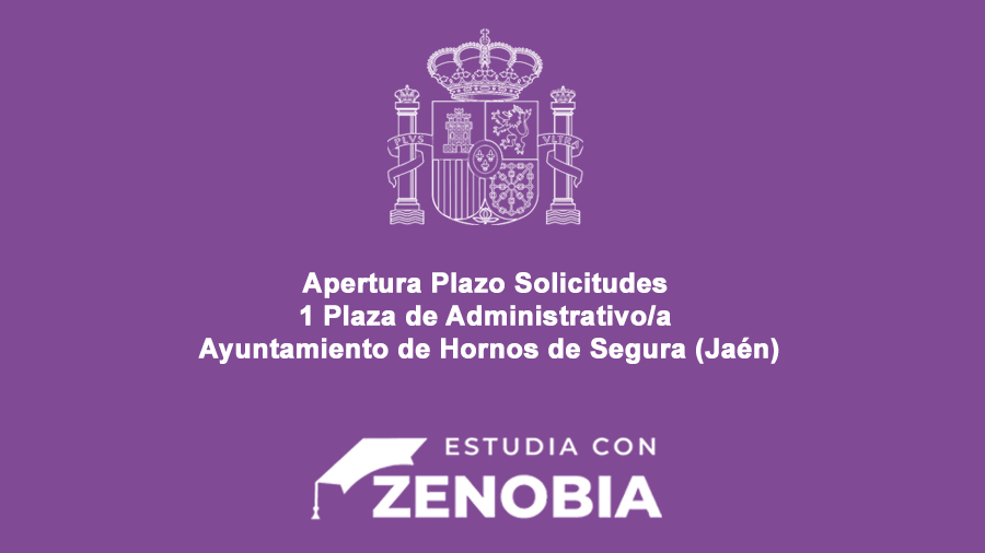 Apertura del plazo de solicitudes: 1 Plaza de Administrativo/a en el Ayuntamiento de Hornos de Segura (Jaén)