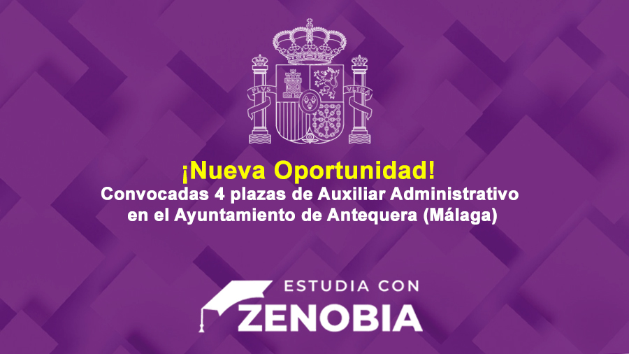 ¡Atención Málaga! Convocadas 4 plazas de Auxiliar Administrativo en el Ayuntamiento de Antequera